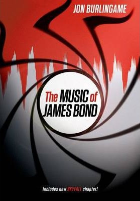 Libro The Music Of James Bond - Jon Burlingame