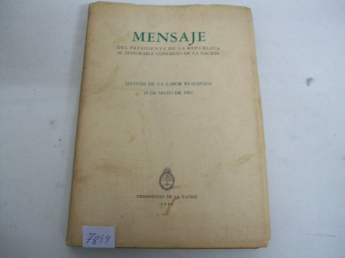 Mensaje Del Presidente A. Frondizi Al Congreso Nacional 1961