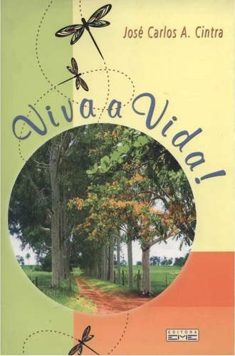 Viva A Vida, De José Carlos Cintra., Vol. Único. Editora Eme, Capa Mole Em Português