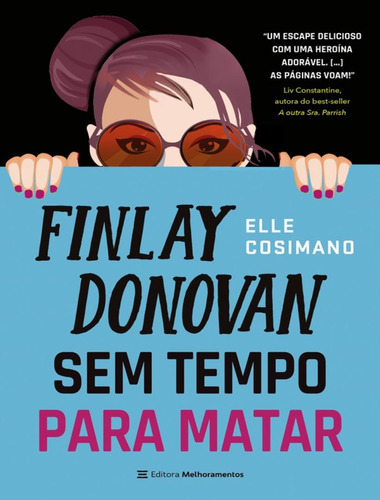 Finlay Donovan - Sem Tempo Para Matar: Finlay Donovan - Sem Tempo Para Matar, De Cosimano, Elle. Editora Melhoramentos, Capa Mole, Edição 1 Em Português, 2023