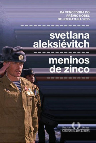 Meninos De Zinco, De Aleksiévitch, Svetlana. Editora Companhia Das Letras, Capa Mole Em Português