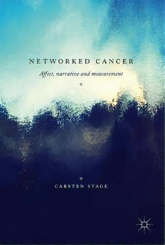 Networked Cancer, De Carsten Stage. Editorial Springer International Publishing Ag, Tapa Dura En Inglés