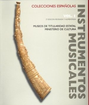 Instrumentos Musicales En Colecciones Espaã¿olas. Vol. I ...