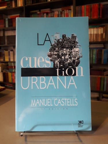 La Cuestión Urbana - Manuel Castells