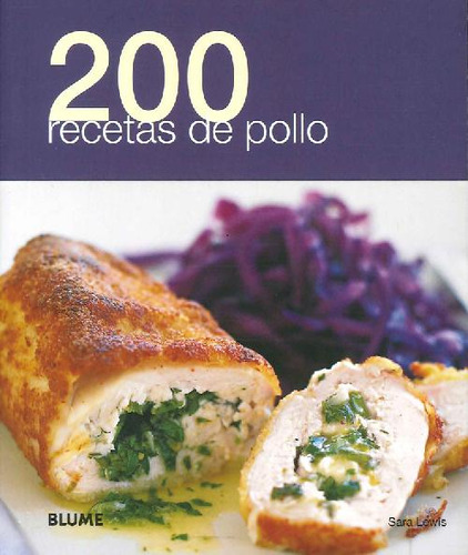 Libro 200 Recetas De Pollo De Sara Lewis