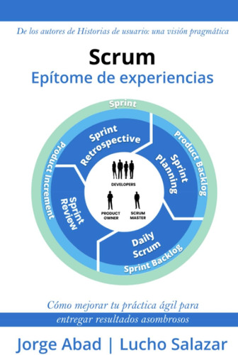 Libro: Scrum: Epítome De Experiencias (spanish Edition)