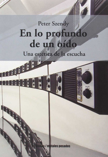 Libro En Lo Profundo De Un Oido - Peter Szendy