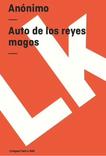 Libro Auto De Los Reyes Magos - Anónimo