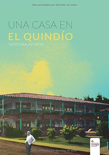 Libro Una Casa En El Quindíode José Ventura Aporta Barrios