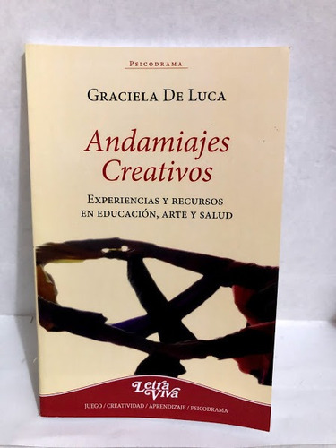 Libro Andamiajes Creativos Graciela De Luca Ed Letra Viva