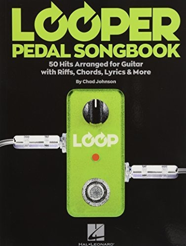 Book : Looper Pedal Songbook 50 Hits Arranged For Guitar...