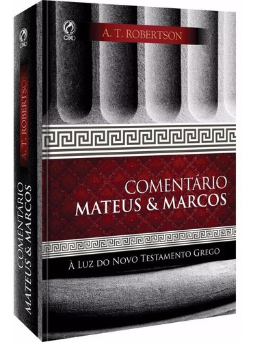 Livro Comentário Mateus & Marcos - A. T. Robertson