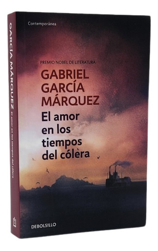 El Amor En Los Tiempos De Cólera - Gabriel García Márquez
