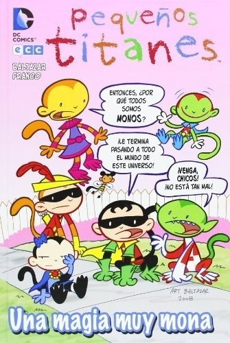 Pequeños Titanes Una Magia Muy Mona - Art Baltazar, De Art Baltazar. Editorial Ecc España En Español