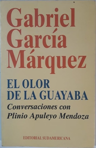 El Olor De La Guayaba García Márquez Con Apuleyo Mendoza