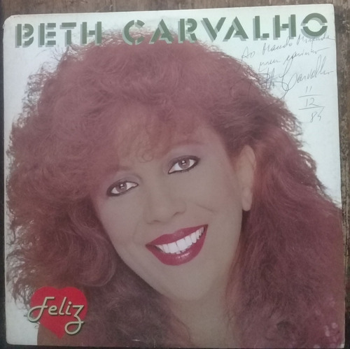 Lp Vinil (nm) Beth Carvalho Feliz Autografado 1984 C/enc Liv