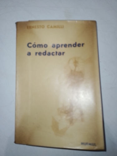 Como Aprender A Redactar - Ernesto Camilli