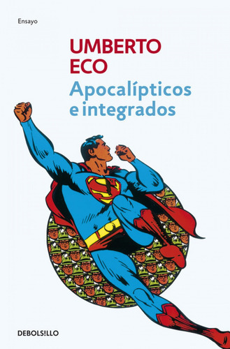 Apocalãâpticos E Integrados, De Eco, Umberto. Editorial Debolsillo, Tapa Blanda En Español