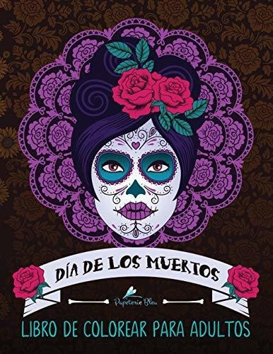 Dia De Los Muertos Libro De Colorear Para Adultos Calaveras, De Papeterie B. Editorial Createspace Independent Publishing Platform, Tapa Blanda En Español, 2016