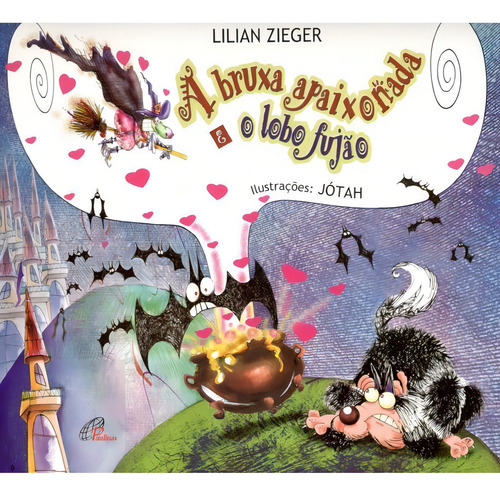 A bruxa apaixonada e o lobo fujão, de Zieger, Lilian. Editorial Editora Paulinas em português, 2004