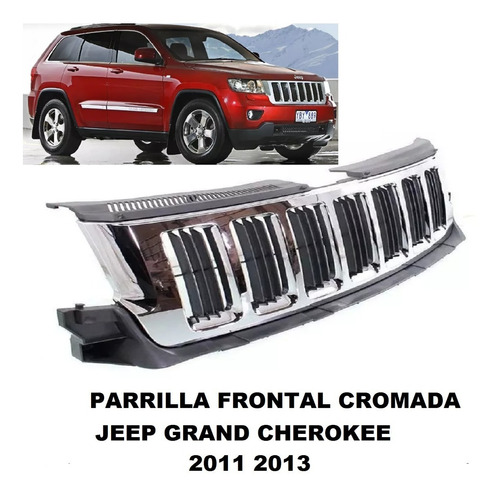 Parrilla Frontal Cromada Jeep Grand Cherokee 2011 2012 2013