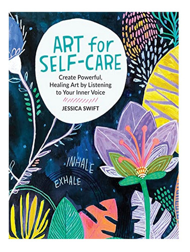 Art For Self-care - Jessica Swift. Eb18