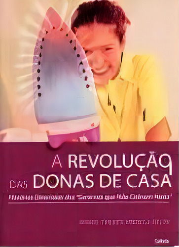 Revolucao Das Donas De Casa, A, De Relin, Marie T. K.. Editora Cultrix, Edição 1 Em Português