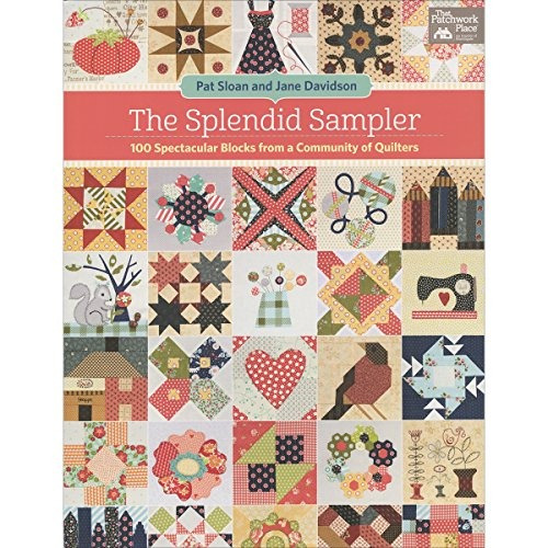 The Splendid Sampler 100 Spectacular Blocks From A Community