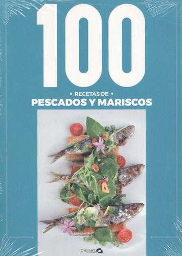 Libro - 100 Recetas De Pescados Y Mariscos 