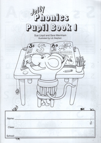 Jolly Phonics 1 - Pupil's Book (black And White Edition)