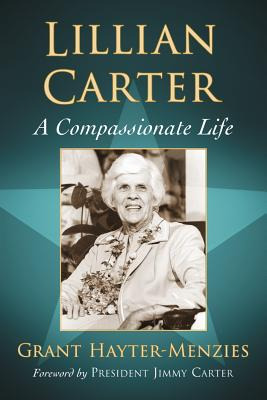 Libro Lillian Carter: A Compassionate Life - Hayter-menzi...