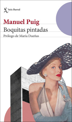 Boquitas Pintadas Prólogo De María Dueñas, De Manuel Puig. Editorial Seix Barral, Tapa Blanda, Edición 1 En Español, 2022
