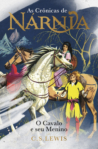 As Crônicas De Nárnia: O Cavalo E Seu Menino C.S. Lewis Editora HarperCollinsBrasil