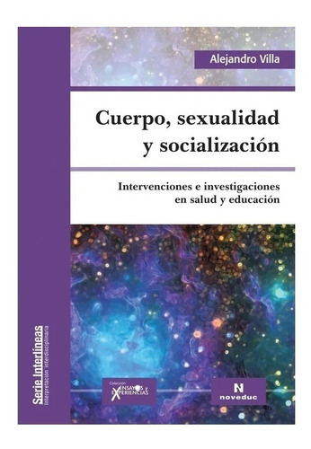 Cuerpo, Sexualidad Y Socialización - Alejandro Villa Nuevo!