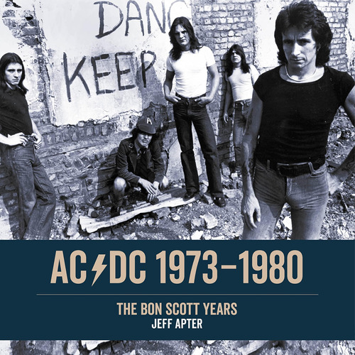 Ac/dc 19731980: The Bon Scott Years / Jeff Apter