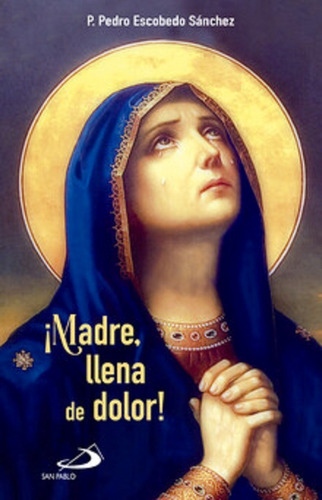 ¡madre Llena De Dolor!