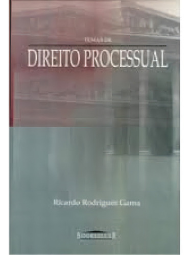 TEMAS DE DIREITO PROCESSUAL, de GAMA,RICARDO RODRIGUES. Editora Book Seller, capa mole em português