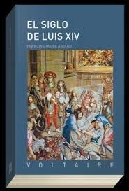 Voltaire-siglo De Luis Xiv, El