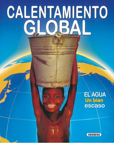Calentamiento Global / Medio Ambiente, De S-062-2. Editorial Susaeta, Tapa Dura En Español, 2009