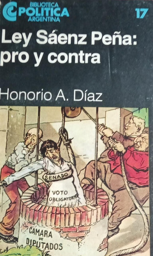Ley Sáenz Peña Pro Y Contra Honorio Diaz
