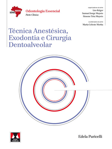 Técnica Anestésica, Exodontia e Cirurgia Dentoalveolar, de Puricelli, Edela. Série Abeno Editora Artes MÉDicas Ltda., capa dura em português, 2013