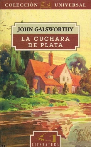 La Cuchara De Plata - Galsworthy John