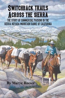 Libro Switchback Trails Across The Sierra: The Story Of C...