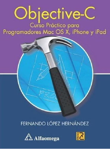 Libro - Libro Objective - C - Curso Práctico Para Programad