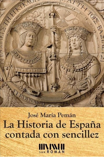  La Historia De España Contada Con Sencillez 