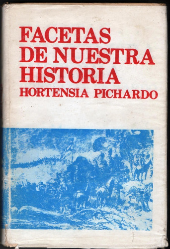 Facetas De Nuestra Historia Hortensia Pichardo