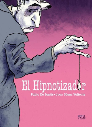 Libro - El Hipnotizador - Pablo De Santis