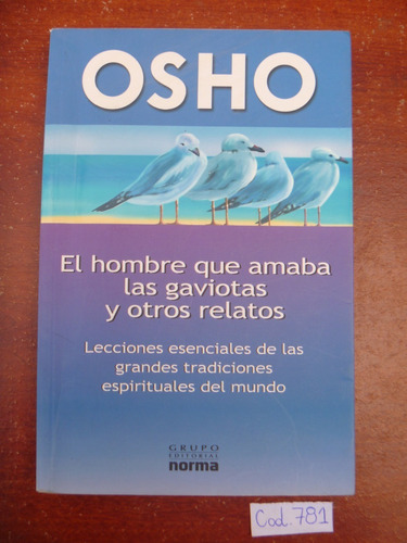 Osho / El Hombre Que Amaba Las Gaviotas Y Otros Relatos