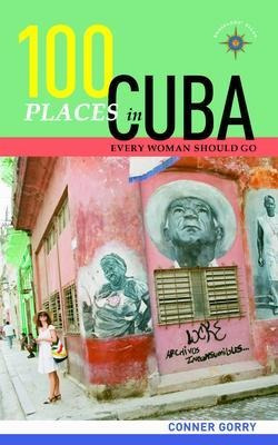 Libro 100 Places In Cuba Every Woman Should Go - Conner G...