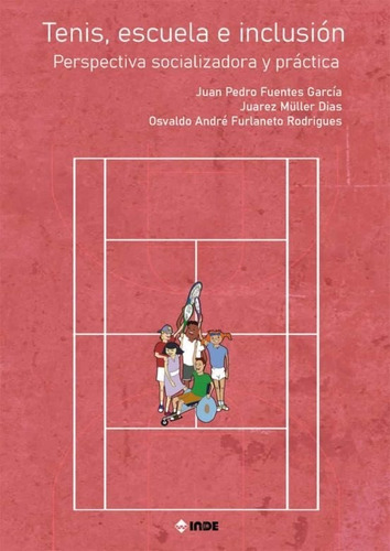 Tenis, Escuela E Inclusion  - Fuentes Garcia, Juan Pedro/ Mu
